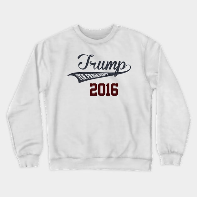 Donald Trump For President Crewneck Sweatshirt by ESDesign